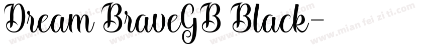 Dream BraveGB Black字体转换